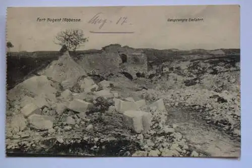 Ak Fort Nogent l´Abbesse, Gesprengte Einfahrt, 1917 gelaufen Feldpost