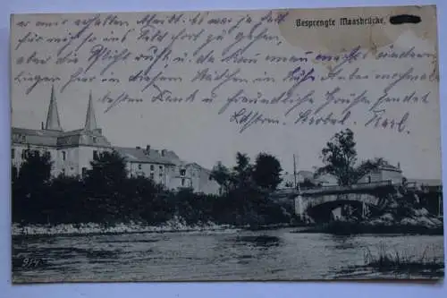 Ak Gesprengte Maasbrücke, um 1917 gelaufen - Feldpost