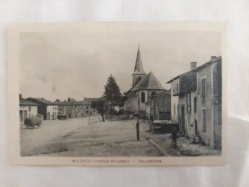Ak Mulsach ( vormals Moussey)- Hauptstraße, um 1916  gelaufen