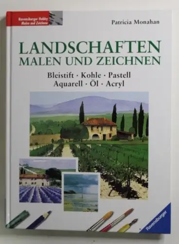 Landschaften malen und zeichnen Bleistift, Kohle, Pastell, Aqurell, Öl, Acryl Mo