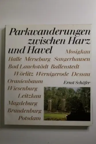 Parkwanderungen zwischen Harz und Havel Schäfer, Ernst: