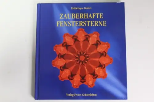 Zauberhafte Fenstersterne aus Seidenpapier. Frédérique Guéret. [Fotos: Wolpert &