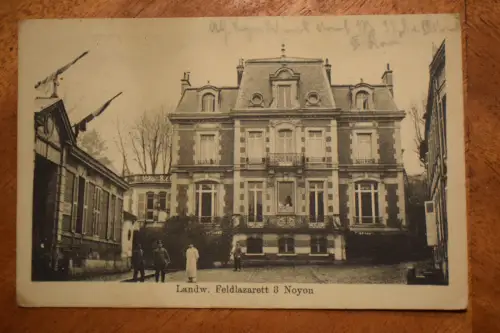 Ak Landw. Feldlazarett 3 Noyon, um  1916 gelaufen