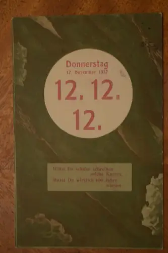 Ak 12.12.12, Donnerstag 12. Dezember 1912, am 12.12.1912 gelaufen