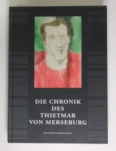 Die Chronik des Thietmar von Merseburg nach der Übers. von J. C. M. Laurent ... 