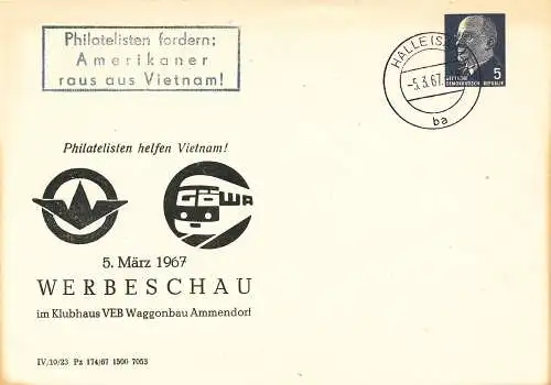 PU 14 (1-67) Werbeschau Waggonbau Ammendorf - Zudruck Philatelisten helfen Vietnam !-SSt Philateleisten fordern: Amerikaner raus aus Vietnam !