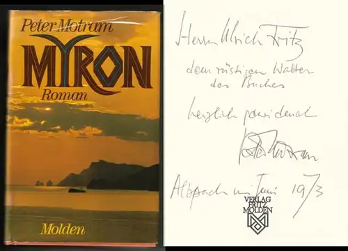 Motram, Peter: Myron. Roman // Auf der Leerseite hat der Autor eine kurze Widmung + Signatur hinterlassen: Herrn Ulrich Fritz dem rüstigen Walter des Buches...