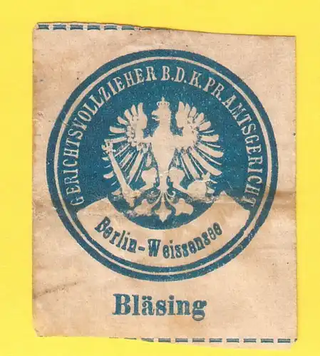 Siegelmarke Gerichtsvollzieher b. d. K. Pr. Amtsgericht Berlin-Weissensee - Bläsing. 