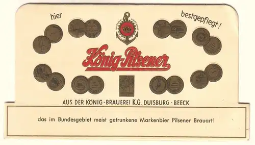 &quot;Beidseitig bedruckter, alter Aufsteller/Tischaufsteller von König-Pilsener aus der König-Brauerei K. G. Duisburg-Beeck. König-Pilsener, das im Bundesgebiet meist getrunkene Markenbier Pilsener Brauart! &quot;&quot;Reserviert für: &quot;&quot;...