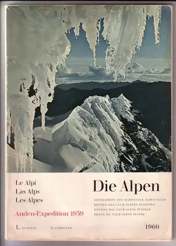 Schweizer Alpen-Club (Hrsg.): Die Alpen / Zeitschrift des Schweizer Alpen-Club - 1. Quartal 36. Jahrgang 1960 - Schriftleitung/Redazione: Max Oechslin/Edmond Pidoux - Deutsche Ausgabe. 