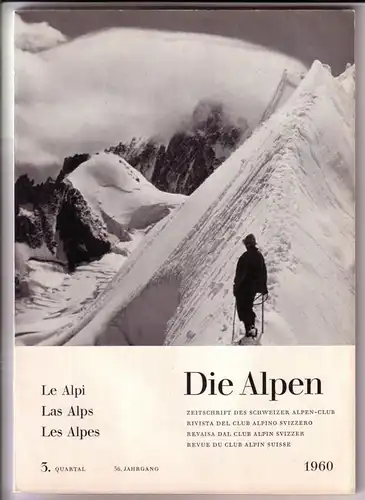 Schweizer Alpen-Club (Hrsg.): Die Alpen / Zeitschrift des Schweizer Alpen-Club - 3. Quartal 36. Jahrgang 1960 - Schriftleitung/Redazione: Max Oechslin/Edmond Pidoux - Deutsche Ausgabe. 