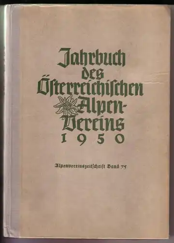 ÖAV: Jahrbuch des Österreichischen Alpenvereins 1950 (Alpenvereinszeitschrift, Band 75). s/w-Frontispiz: Laliderer Wände mit Grubenkar vom Kleinen Ahornboden / 1 Beilage (Kartenbeilage Cordillera Blanca Kordillen) vorhanden...