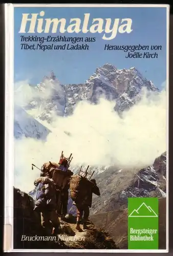 Kirch, Joelle (Hrsg.): Himalaya / Trekking-Erzählungen aus Tibet, Nepal und Ladakh. Herausgegeben von Joelle Kirch - Bergsteiger Bibliothek / Frontispiz: Tragetiere auf einer nepalesischen Brücke...