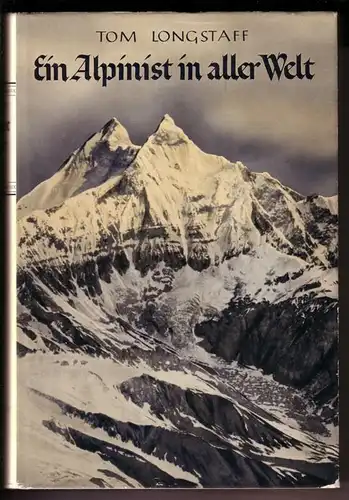Ein Alpinist in aller Welt - Mit 29 Bildern und 15 Karten. Aus dem Englischen übersetzt von Carl Bach