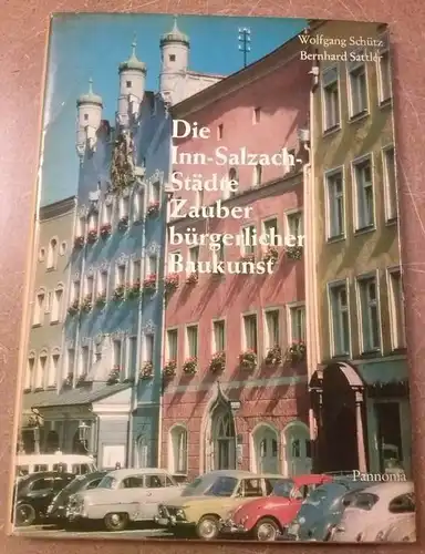 Die Inn-Salzach-Städte - Zauber bürgerlicher Baukunst - anbei Lesezeichen in Form einer Postkarte vom Pannonia-Verlag