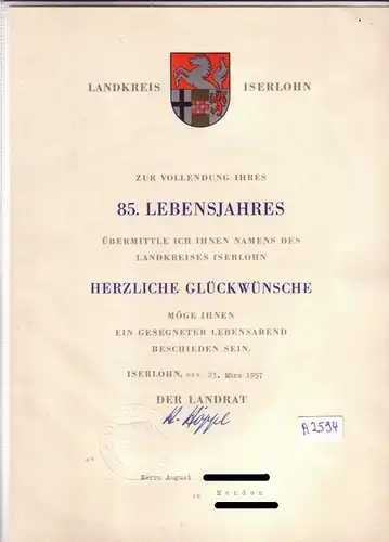 Landkreis Iserlohn (Hrsg.): Landkreis Iserlohn - Herzliche Glückwünsche zur Vollendung des 85. Lebensjahres - Iserlohn, den 23. März 1957 - Unterschrift Landrat und Blindprägung im Papier. 