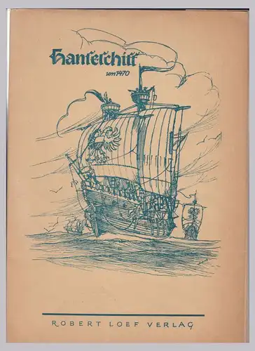 Hanseschiff um 1470. Loefs Schiffsmodell-Baupläne ohne Bauanleitung. Das Hanse Schiff um 1470. Entw. v. Busley, bearbeitet v. H. Winter, gez. v. H. E. Adametz. 1...