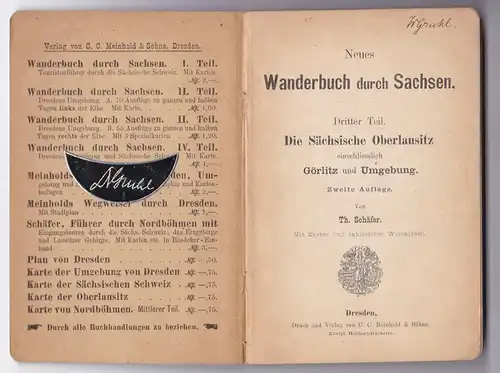 Neues Wanderbuch durch Sachsen. Dritter Teil. Die Sächsische Oberlausitz, einschliesslich Görlitz und Umgebung. Zweite Auflage. Von Th. Schäfer. Mit Karten und (zahlreichen) Wegskizzen. Eine Faltkarte...