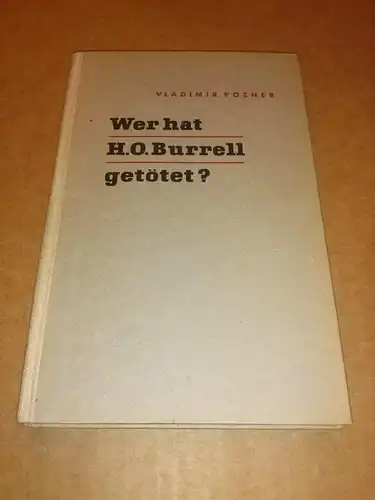 Pozner, Vladimir: Wer hat H.O. Burrell getötet? 1. [erste] Auflage. 