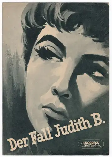 Progress Filmillustrierte Der Fall Judith B. 51/56 V. Ferrari Sütö - Filmprogramm von 1956 - Reich bebildert und illustriert!
