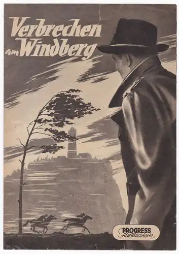 Progress Filmillustrierte Verbrechen am Windberg 72/56 Vinklar - Filmprogramm von 1956 - Reich bebildert und illustriert!