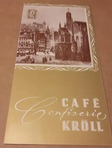 Café Confiserie Kröll: Getränkekarte aber auch mit kl. Speisen im Angebot - Hausgeschichte Café Confiserie Kröll - Nürnberg. 