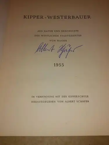 Albert Schäfer (Hrsg.): Kipper-Westerbauer - Aus Natur und Geschichte des westlichen Stadtgebietes von Hagen - 1955 - In Verbindung mit der Kipperschule herausgegeben von Albert...