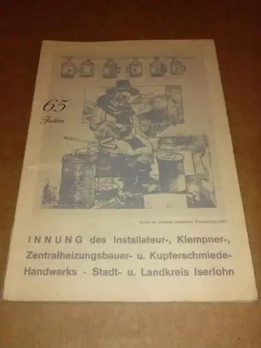 Landkreis Iserlohn (Hrsg.): 65 Jahre INNUNG des Installateur-, Klempner-, Zentralheizungsbauer-, Kupferschmiede-Handwerks - Stadt- und Landkreis Iserlohn - Festschrift - Jubiläumsschrift. 
