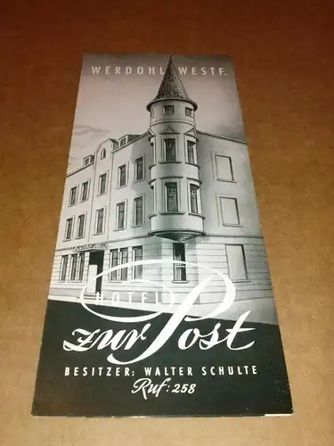 Hotel zur Post (Hrsg.): Faltblatt - Werbeprospekt - Flyer - HOTEL zur Post - Werdohl Westf. - Besitzer: Walter Schulte - Ruf: 258. Um 1950. 