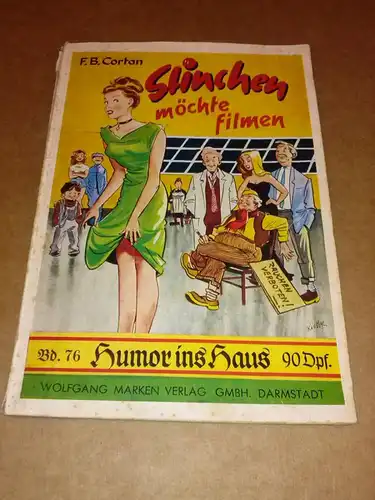 Cortan, F.B: Stinchen möchte filmen - Ein heiterer Roman - Band 76 Humor ins Haus. Um 1954 zu datieren. 