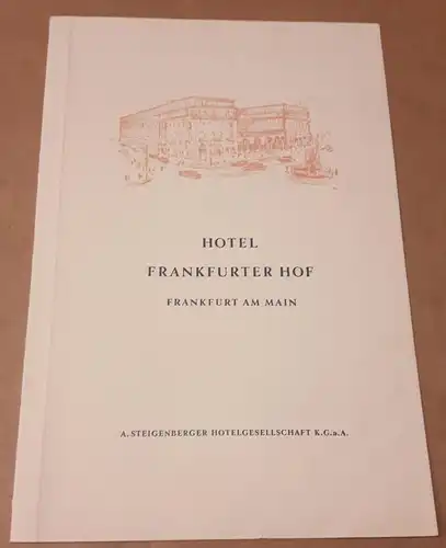 Hotel Frankfurter Hof: Speisenkarte - Hotel Frankfurter Hof Frankfurt am Main - A. Steigenberger Hotelgesellschaft K.G.a.A. - Menü und Tageskarte von 1961. 