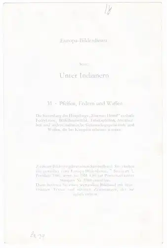 Sammelbild Europa-Bilderdienst Serie Unter Indianern Nr. 31 Indianer - Pfeifen, Federn und Waffen. 