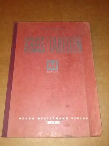 Jütz/Scharkus: Stoff - Zahl - Form - Tabellen für das Metallgewerbe von Hermann Jütz (Gewerbeoberlehrer Braunschweig) und Eduard Scharkus (Berufsschuldirektor Northeim/Hannover) - 8. Auflage 1957...