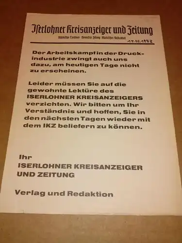 IKZ (Hrsg.): Flugblatt - Mitteilungsblatt - Iserlohner Kreisanzeiger und Zeitung - Märkischer Landbote, Hemersche Zeitung, Märkisches Volksblatt - betrifft den Arbeitskampf in der Druckindustrie, IKZ erscheint daher nicht. 