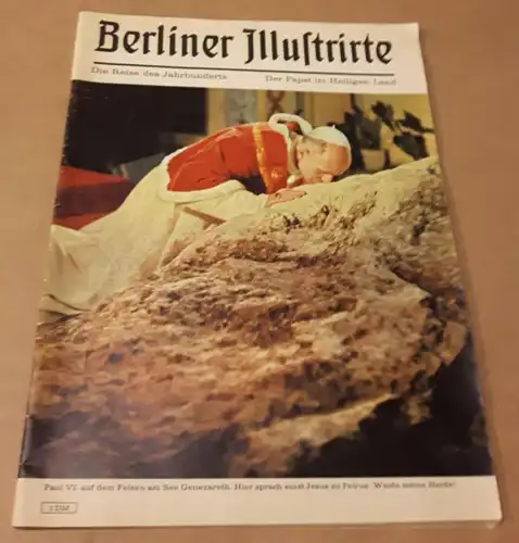 Berliner Illustrierte - Sonderdruck 1964 - Die Reise des Jahrhunderts - Der Papst im Heiligen Land - Verlag: Ullstein Boenisch, Peter (Red.)