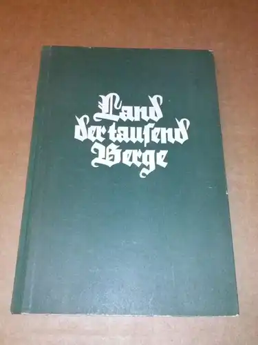 &quot;Land der tausend Berge - Sauerland, Siegerland und Wittgensteiner Land - herausgegeben vom Sauerländischen Gebirgsverein e.V. (SGV) - Einführung &quot;&quot;Lob des Landes&quot;&quot; von Josef Bergenthal...
