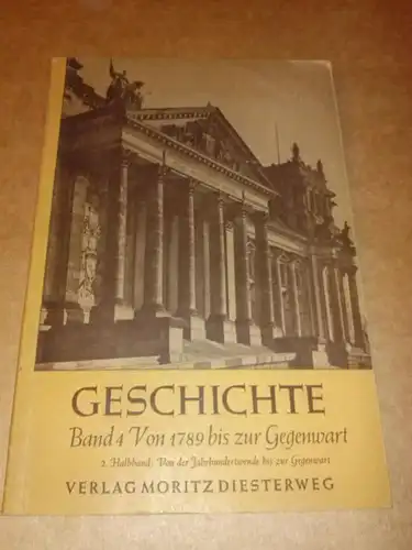 Koselleck, Prof. Dr. A. (Hrsg.): Geschichte für Mittel- und Realschulen - Band 4 - Von 1789 bis zur Gegenwart - 2. Halbband: Von der Jahrhundertwende...