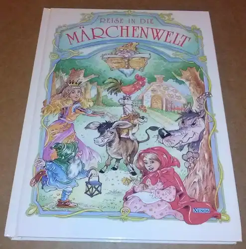 Reise in die Märchenwelt - erzählt von Christiane Jung, gezeichnet von Kobold Animation Film - jede Seite farbig illustriert Jung, Christiane