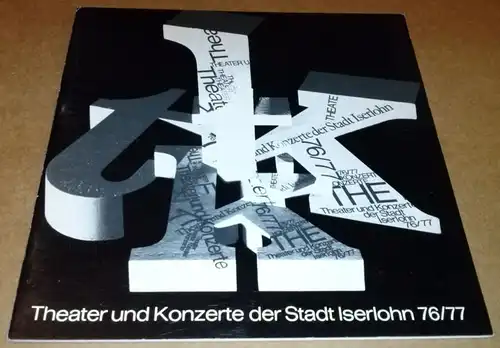 Stadt Iserlohn (Hrsg.): Theater und Konzerte der Stadt Iserlohn 1976 1977 76/77 - Verzeichnis / Theaterprogramm mit Kurzbeschreibungen der Aufführungen inkl. Eintrittspreisen und weiteren Informationen. 