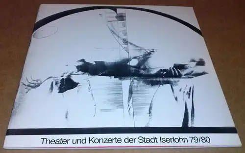 Stadt Iserlohn (Hrsg.): Theater und Konzerte der Stadt Iserlohn 1979 1980 79/80 - Verzeichnis / Theaterprogramm mit Kurzbeschreibungen der Aufführungen inkl. Eintrittspreisen und weiteren Informationen. 