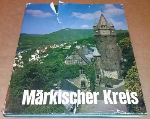 Kulturamt Märkischer Kreis und C. F. Hagemann: Märkischer Kreis - Ein liebenswerter Lebensraum - 161 farbige und 35 einfarbige Illustrationen sowie 11 Karten - 1...