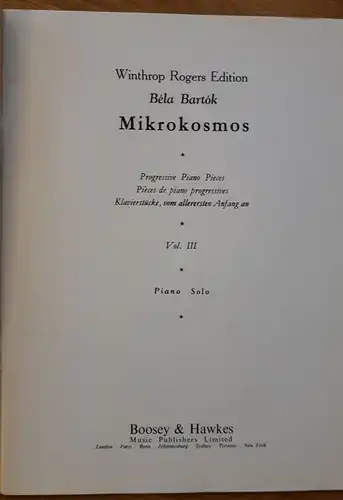 Winthrop Rogers Edition - Bela Bartok - Mikrokosmos - Piano Solo VOL. III. Klavierstücke, vom allerersten Anfang an. Deutsch, englisch, französisch. Noten und Übungen.