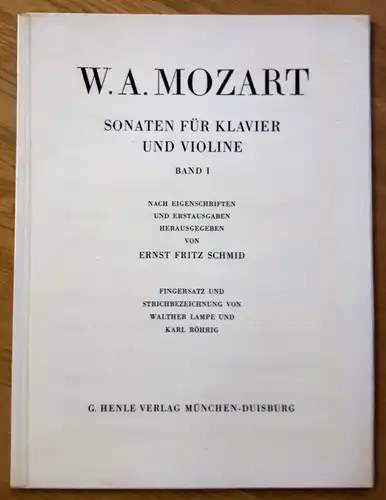 W. A. Mozart. Sonaten für Klavier und Violine. Band I [Band 1, eins - Die Kurfürstin-Sonaten op. I]. Nach Eigenschriften und Erstausgaben herausgegeben von Ernst...