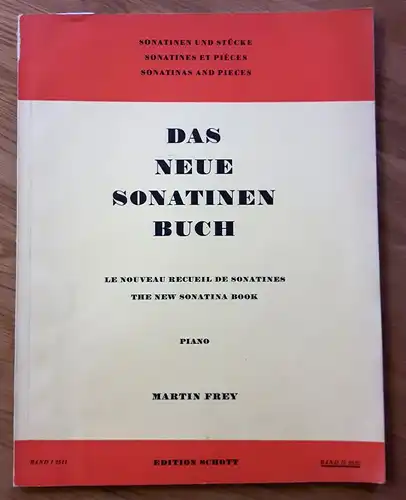 Das neue Sonatinenbuch - Sonatinen und Stücke für Klavier. Piano. Edition Schott Band II [Band 2, zwei] 2512. Herausgegeben von Martin Frey. Nur Noten!