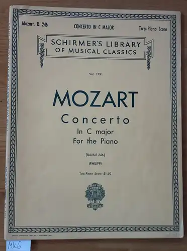 Mozart Concerto In C major For the Piano. Mozart K. 246 Two-Piano Score. Schirmers Library of musical classics Vol. 1791. Köchel 246 PHILIPP. Concertos for the Piano. Nur Noten.