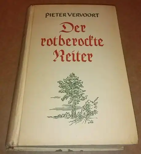 Vervoort, Pieter: Der rotberockte Reiter - Roman - anbei Schutzumschlag, dieser jedoch zusammengefaltet und lädiert. 