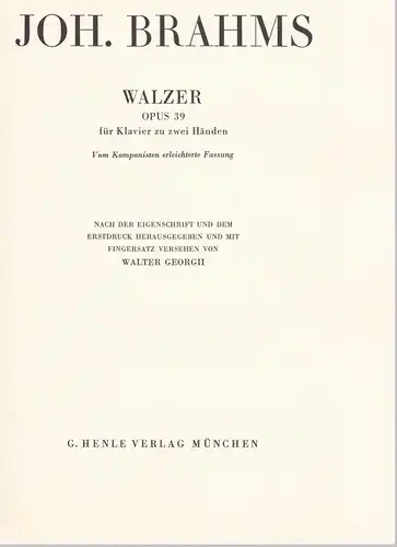 Brahms - Walzer Opus 39 - für Klavier zu zwei Händen. Urtext. Vom Komponisten erleichterte Fassung. Nach der Eigenschrift und dem Erstdruck herausgegeben und mit Fingersatz versehen von Walter Georgii. Nur Noten!