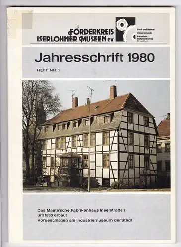 Förderkreis Iserlohner Museen eV Iserlohn (Hrsg.): Iserlohn - Förderkreis Iserlohner Museen eV - Jahresschrift 1980 Heft Nr. 1 - Auflage: 1500 Stück. Redaktion: Fritz Schulte...