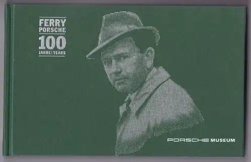 100 Jahre Ferry Porsche - 100 Years Ferry Porsche. Edition Porsche Museum. Deutsch und englisch. 1. [erste] Auflage 2009. Reich bebildert und illustriert!