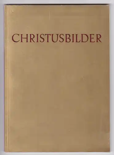 Christusbilder als Zeugen religiöser Entwicklungen. Anbei ein Zettel/dünne Pappe zur Konfirmation/Erinnerung an/für Ingrid Reinker - Lic. Emil Boch Erzoberlenker i. d. Chr. G. u.a.